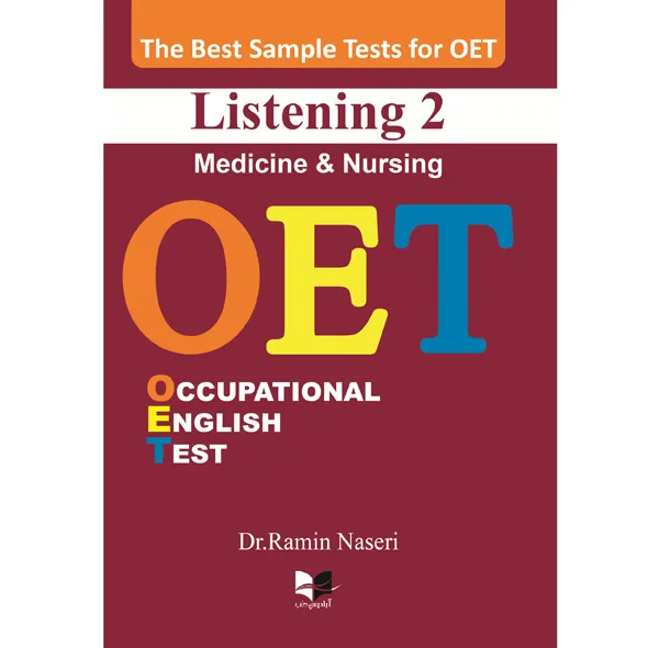 کتاب OET Listening two Medicine & Nursing اثر دکتر رامین ناصری انتشارات آبادیس طب