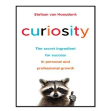 کتاب Curiosity: The Secret Ingredient for Success in Personal and Professional Growth اثر Stefaan van Hooydonk انتشارات آوای مؤلف